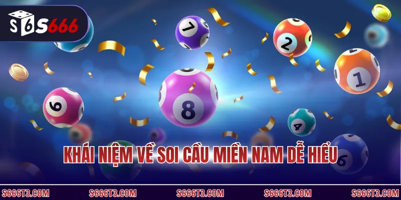 Khái niệm về soi cầu miền Nam dễ hiểu